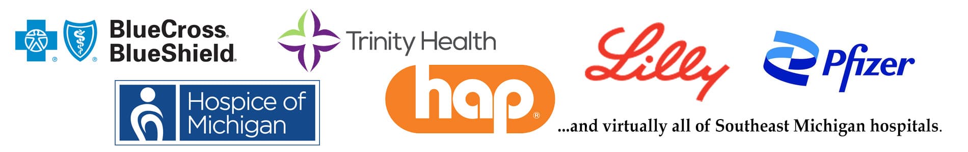 Our alumni work for organizations such as Blue Cross and Blue Shield, Hospice of Southeastern Michigan, Trinity Health Corporate Office, Health Alliance Plan, Eli Lilly, Pfizer and virtually all of Southeast Michigan hospitals.